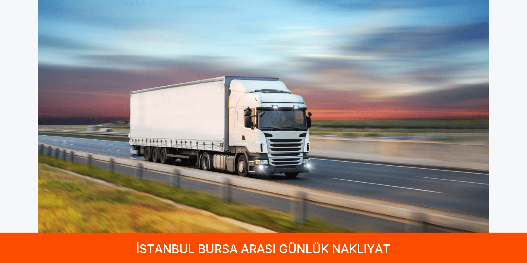 İstanbul Bursa Arası Günlük Nakliyat