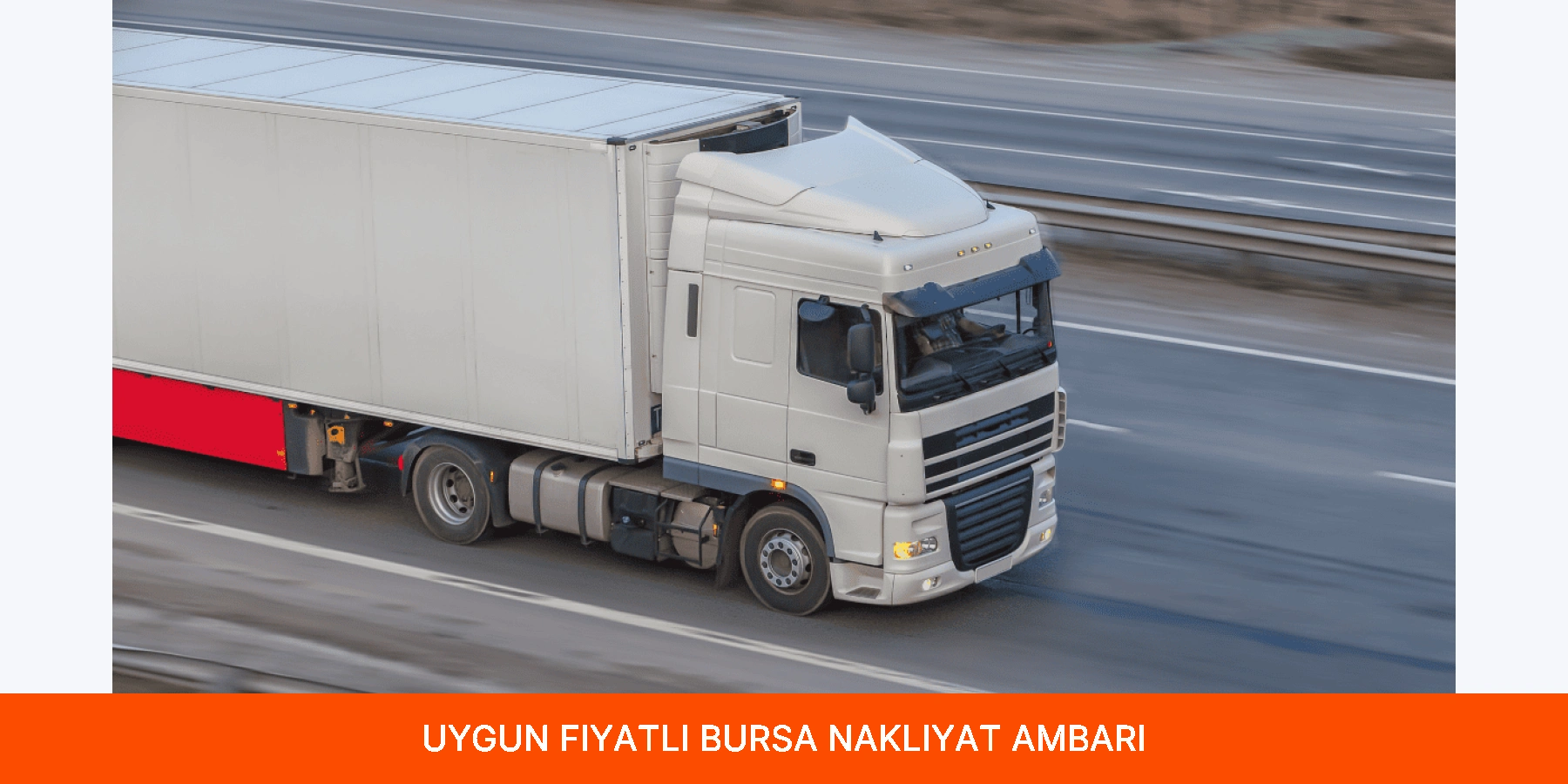Uygun Fiyatlı Bursa Nakliyat Ambarı